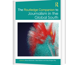 Jornalismo e neoliberalismo no Brasil: pesquisadores do INCT assinam capítulo de obra da Routledge