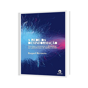 Novo livro de Raquel Recuero debate o fenômeno da desinformação